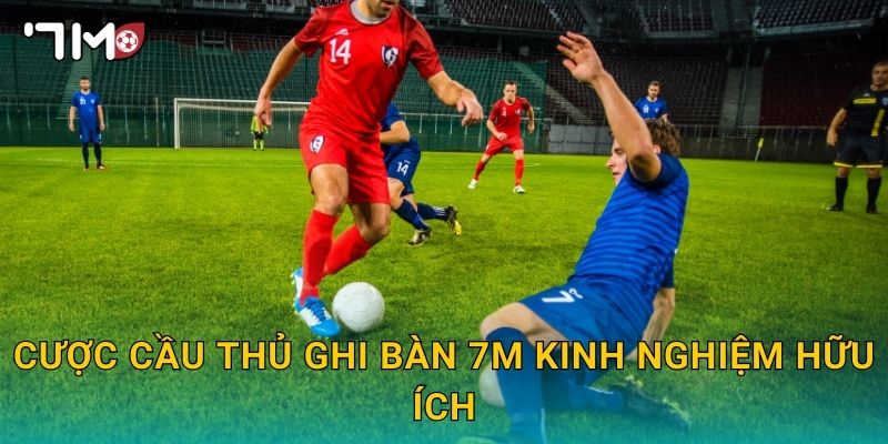 cược cầu thủ ghi bàn 7m và bí quyết chọn chính xác 3 Cược cầu thủ ghi bàn 7m kinh nghiệm hữu ích